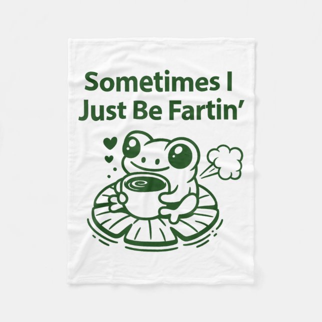 Funny Farting Frog Froglet Fart Sometimes I Just B Fleecedecke (Vorderseite)
