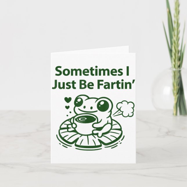 Funny Farting Frog Froglet Fart Sometimes I Just B Karte (Vorderseite)