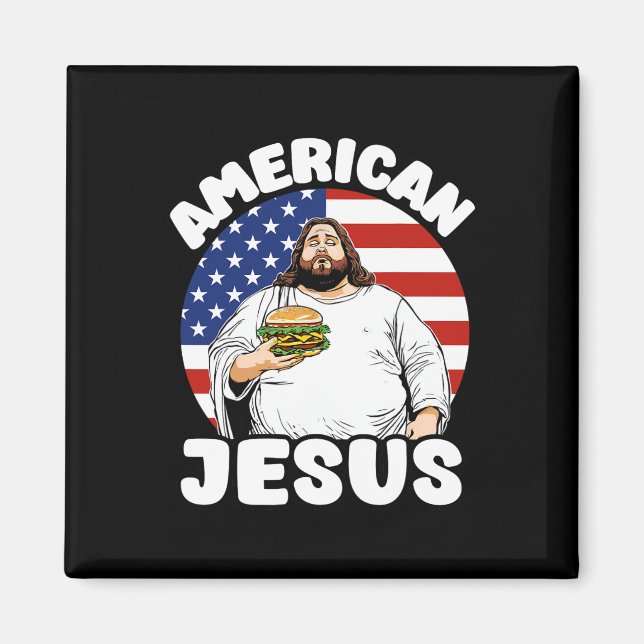 Funny Fat American Jesus Hamburger Sarcastic 4th O Magnet (Vorne)