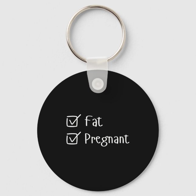 Funny Fat Pregnancy Sayings Humor Expecting Moms G Schlüsselanhänger (Vorderseite)