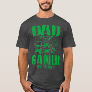 Funny Fathers Day Dad By Day Gamer By Night Video  T-Shirt