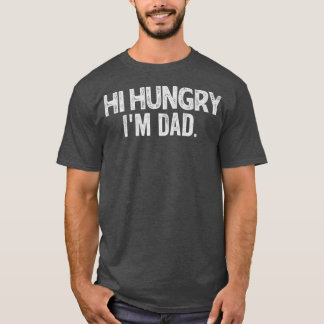 Funny Fathers DayHi Hunger, Im Vater Vater Funny V T-Shirt