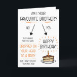 Funny Favorite Brother Birthday Card Feiertagskarte<br><div class="desc">Schöne Geburtstagskarte für ein Geschwister! Schicken Sie diese Grusskarte an Ihren Bruder oder Ihre Schwester,  um sie daran zu erinnern,  wer ihr Lieblingsbruder ist!</div>