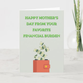 Funny "Favorite Financial Burden" Mother's Day Karte