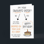Funny Favorite Sister Birthday Card Feiertagskarte<br><div class="desc">Schöne Geburtstagskarte für ein Geschwister! Schicken Sie diese Grusskarte an Ihren Bruder oder Ihre Schwester,  um sie daran zu erinnern,  wer ihre Lieblingsschwester ist!</div>