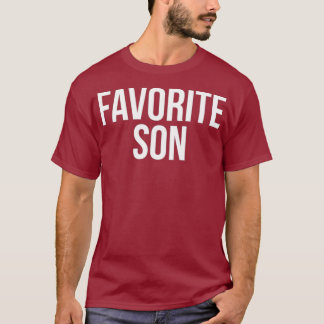 Funny Favorite Son Family Gag T-Shirt