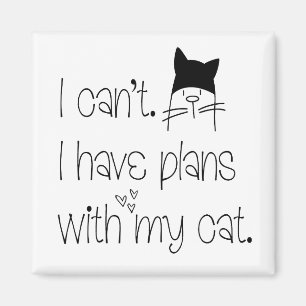 Funny Feline Entschuldigung Ich kann keine Pläne m Magnet