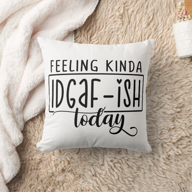 Funny Felling like IDGAF - ISH Kissen (Decke)
