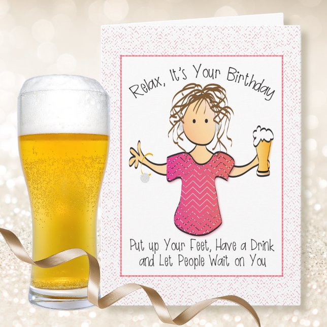 Funny Female Cartoon Sassy Snarky Beer Geburtstag Karte (Von Creator hochgeladen)