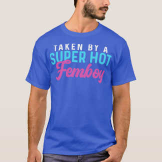 Funny Femboen von einem Super Hot Femboy Geschenk  T-Shirt