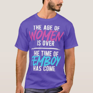 Funny Femboy Die Zeit der Femboys sind gekommen Ge T-Shirt