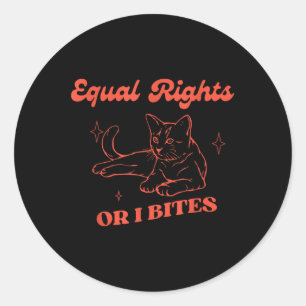 Funny Feminist Cat Equal Rights oder ich beiße Gle Runder Aufkleber