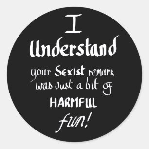Funny Feminist Zitat handschriftlich Sarcastic Zit Runder Aufkleber
