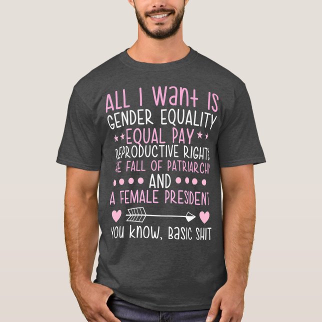 Funny feministischer Feminismus Geschlechtergleich T-Shirt (Vorderseite)