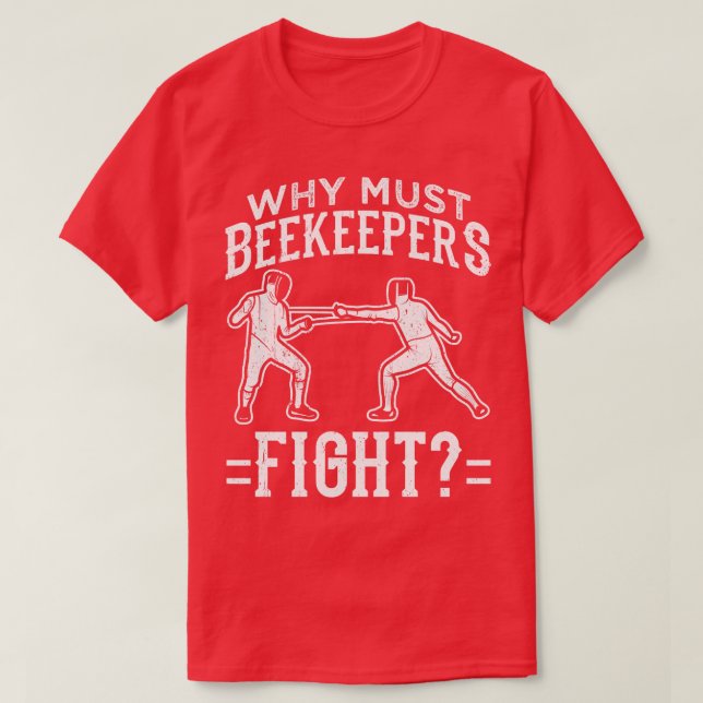 Funny Fencing Design Warum Bienenzüchter lange käm T-Shirt (Design vorne)