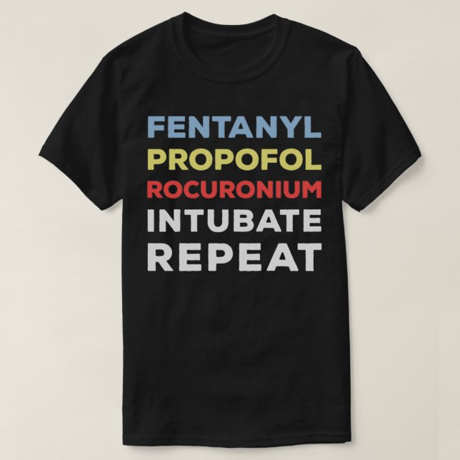 Funny Fentanyl Propofol Rocuronium Anästhesie T-Shirt (Design vorne)