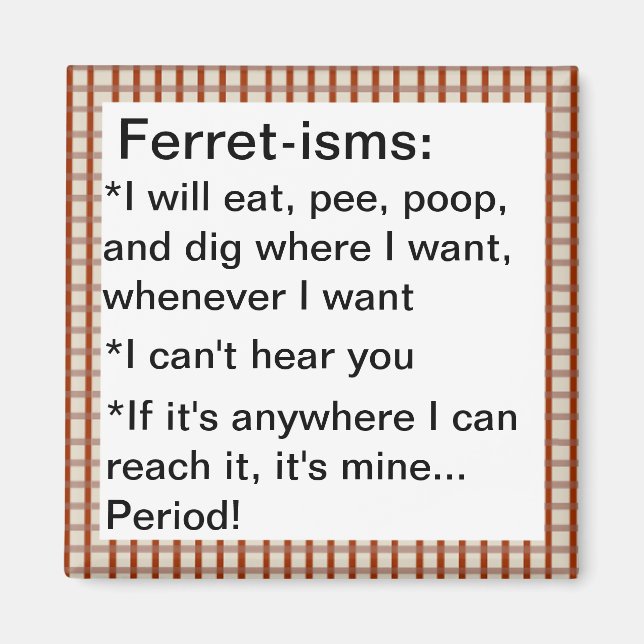 Funny Ferret-ism Quotes Magnet (Vorne)