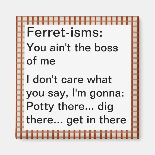 Funny Ferret-ism Quotes Magnet (Vorne)