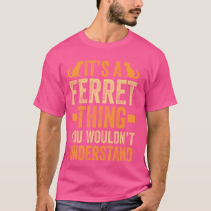 Funny Ferret Lover Es ist ein Frettchen Ding T-Shirt