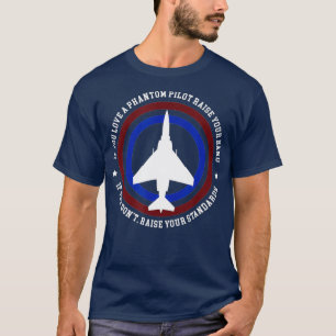 Funny Fighting Pilot Zitat F4 Phantom T-Shirt