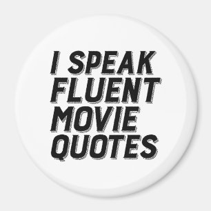 Funny Film Lover Spaß I Speak Fluent Movie Quotes Magnet