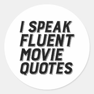 Funny Film Lover Spaß I Speak Fluent Movie Quotes Runder Aufkleber