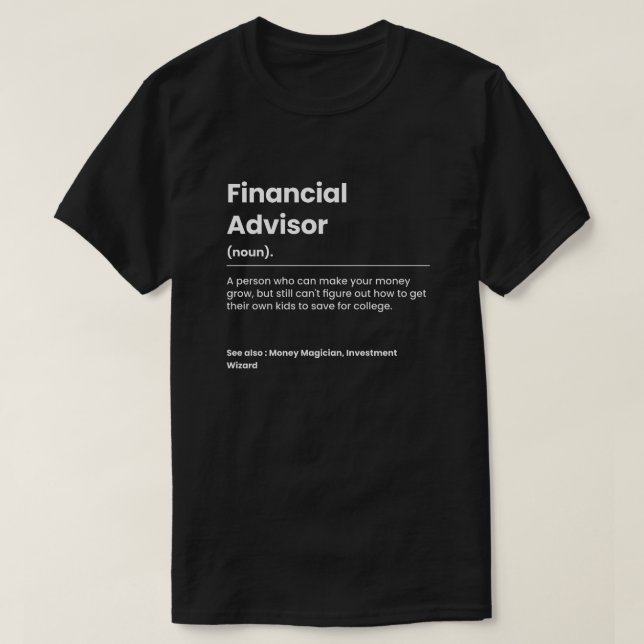 Funny Financial Advisor T-Shirt (Design vorne)