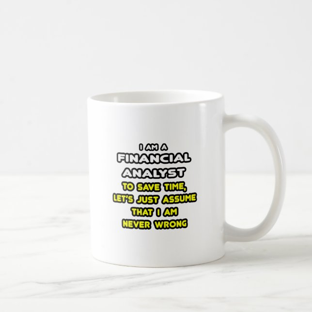 Funny Financial Analyst T - Shirt Kaffeetasse (Rechts)