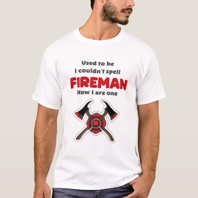 Funny Firefighter-Shirt T-Shirt (Vorderseite)