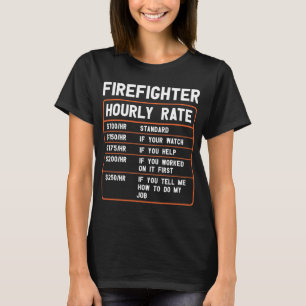Funny Firefighter Stundenzins T - Shirt