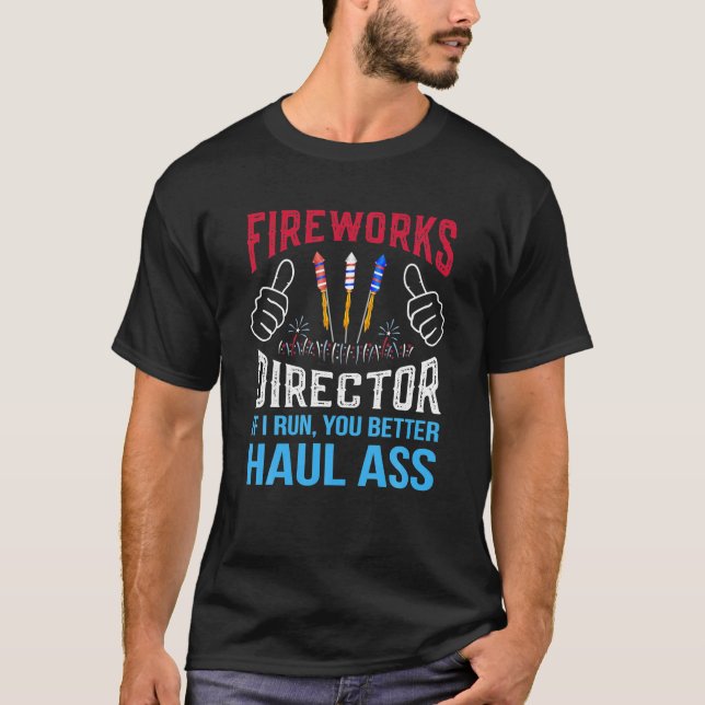 Funny Fireworks Director 4th July Geschenke T-Shirt (Vorderseite)