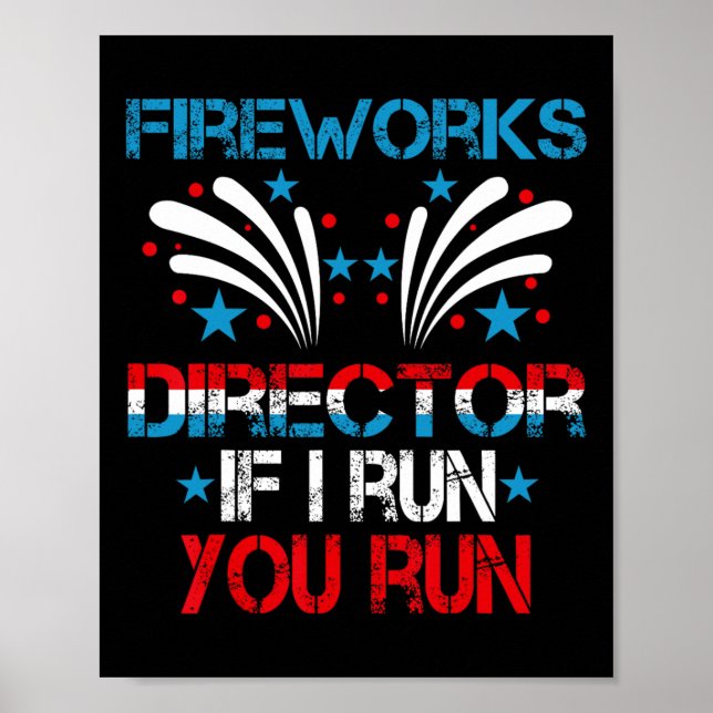 Funny Fireworks Director Ich leite Sie Lauf 4. Jul Poster (Vorne)