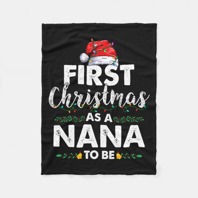 Funny First Christmas As A Nana To Be New Nana Xma Fleecedecke (Vorderseite)