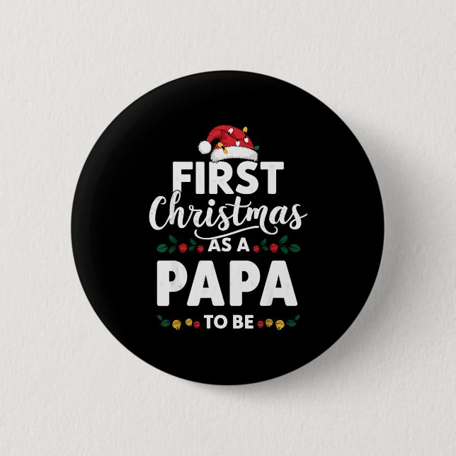 Funny First Christmas As A Papa To Be New Papa Chr Button (Vorderseite)