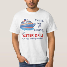 Funny First Cruise Shirt – Muster Drill Joke Tee
