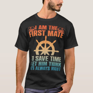 Funny First Mate For Men Women Pontoon Boat Captai T-Shirt
