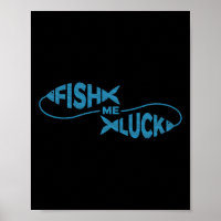 Funny Fish Luck Fisherman Fish Me Luck