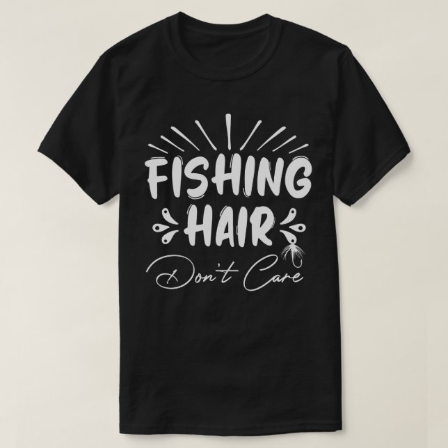 Funny Fisherman, Fishing Hair ist dir egal T-Shirt (Design vorne)