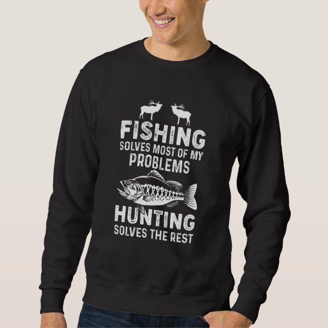 Funny Fishing And Hunting Humor Hunter Cool_1 Sweatshirt (Vorderseite)