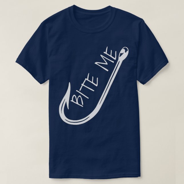 Funny Fishing Hook Bite Me Fischen Spaß T-Shirt (Design vorne)