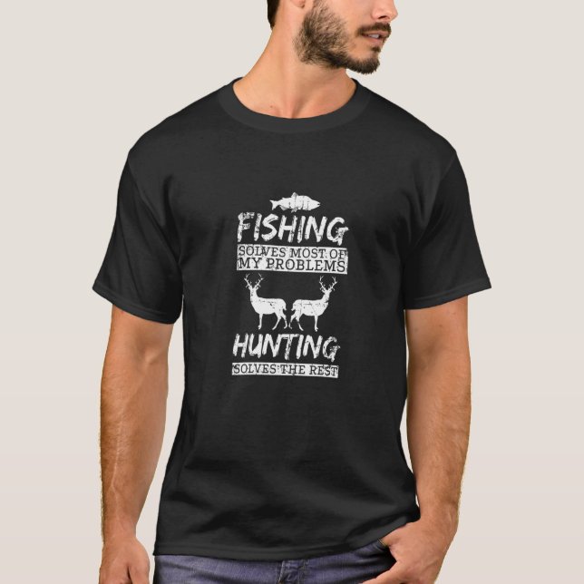 Funny Fishing Hunting Solves Problem Fish Deer Big T-Shirt (Vorderseite)