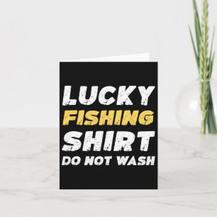 Funny Fishing Lucky Fishing Shirt nicht waschen Karte