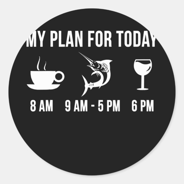 Funny Fishing Marlin Fish Angler My Plan For Runder Aufkleber (Vorderseite)