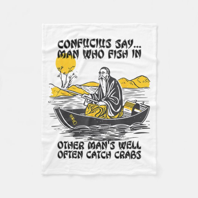 Funny Fishing Quote Confucius Say Fish In Other's  Fleecedecke (Vorderseite)
