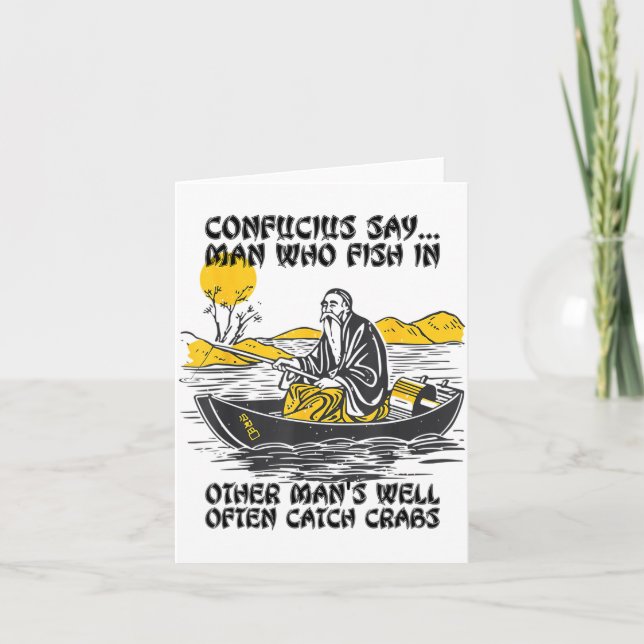 Funny Fishing Quote Confucius Say Fish In Other's  Karte (Vorderseite)