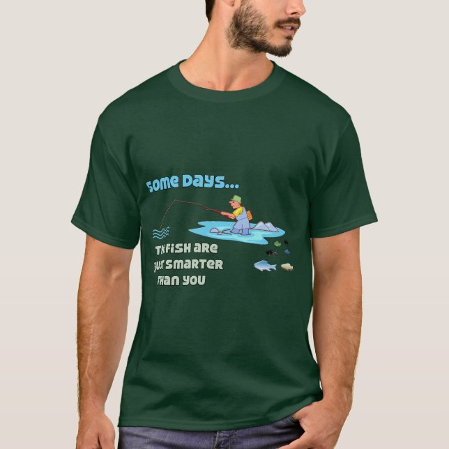 Funny Fishing Shirt Fischen Spaß Fisch ist klüger (Vorderseite)