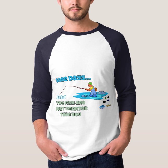 Funny Fishing Shirt Fischen Spaß Fisch ist klüger (Vorderseite)