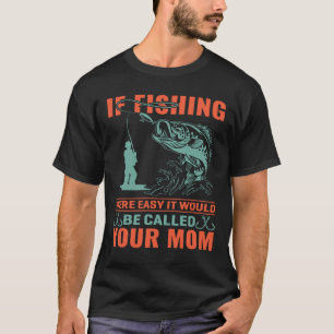 Funny Fishing Spaß Zitat Fisherman Fisher Angler T-Shirt
