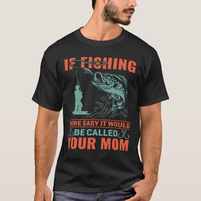 Funny Fishing Spaß Zitat Fisherman Fisher Angler T-Shirt (Vorderseite)