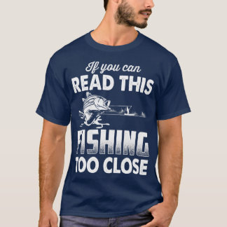 Funny Fishing Väter Tagdesign Fischen zu Nah T-Shirt